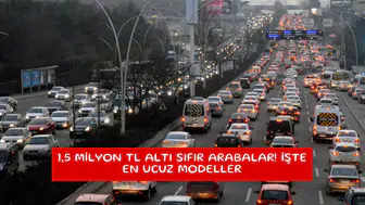 1,5 milyon TL altı sıfır arabalar! İşte en ucuz modeller