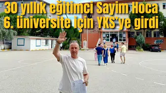 30 yıllık eğitimci Sayim Hoca 6. üniversite için YKS’ye girdi