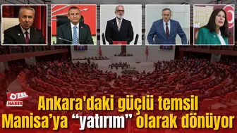 Manisa siyasette en üst düzey temsil edilen illerden biri: Ankara'daki güçlü temsil “yatırım” olarak dönüyor