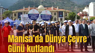 Manisa’da Dünya Çevre Günü kutlandı
