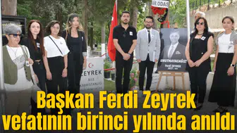 Başkan Ferdi Zeyrek vefatının birinci yılında anıldı