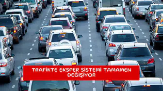 Trafikte eksper sistemi tamamen değişiyor