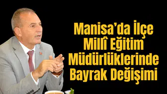 Manisa’da İlçe Millî Eğitim Müdürlüklerinde Bayrak Değişimi