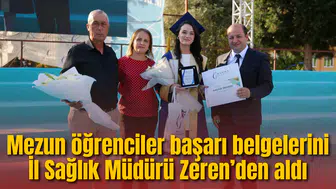 Mezun öğrenciler başarı belgelerini İl Sağlık Müdürü Zeren’den aldı