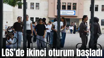 LGS’DE İKİNCİ OTURUM BAŞLADI