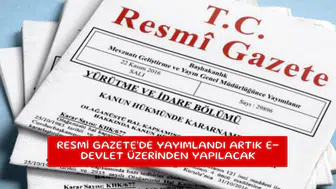 Resmi Gazete'de yayımlandı artık e-devlet üzerinden yapılacak
