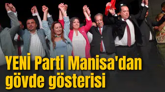 YENİ Parti Manisa'dan gövde gösterisi