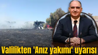 Valilikten 'Anız yakımı' uyarısı