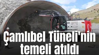 Çamlıbel Tüneli'nin temeli atıldı