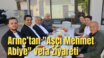 Bülent Arınç’tan Manisalı Aşçı Mehmet abiye vefa ziyareti