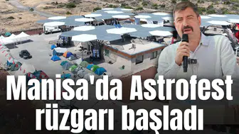 Manisa'da Astrofest rüzgarı başladı