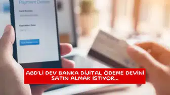 ABD'li dev banka dijital ödeme devini satın almak istiyor...