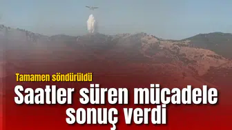 Saatler süren mücadele sonuç verdi: Tamamen söndürüldü