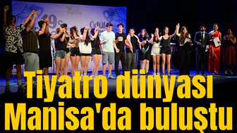 Tiyatro dünyası Manisa'da buluştu