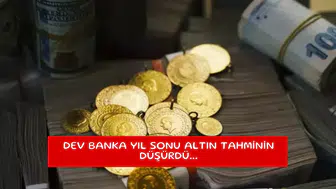 Dev banka yıl sonu altın tahminin düşürdü...