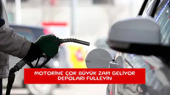 Motorine çok büyük zam geliyor depoları fulleyin
