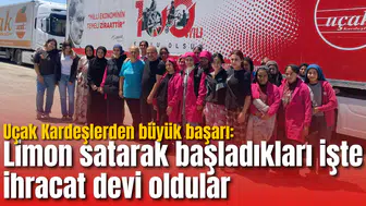 Uçak Kardeşlerden büyük başarı: Limon satarak başladıkları işte ihracat devi oldular