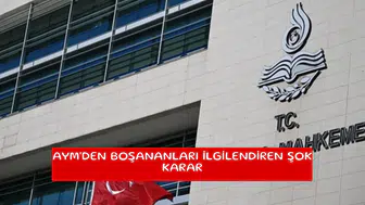 AYM'den boşananları ilgilendiren şok karar