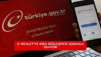 e-Devlet'te kira sözleşmesi zorunlu oluyor