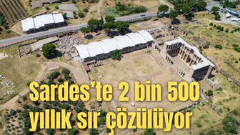 Sardes’te 2 bin 500 yıllık sır çözülüyor