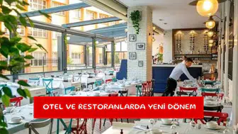 Otel ve restoranlarda yeni dönem