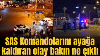 SAS Komandolarını ayağa kaldıran olay bakın ne çıktı