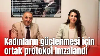 Kadınların güçlenmesi için ortak protokol imzalandı