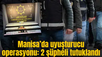 Manisa’da uyuşturucu operasyonu: 2 şüpheli tutuklandı