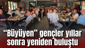 “Büyüyen” gençler yıllar sonra yeniden buluştu