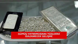 Gümüş yatırımcısının yüzlerini güldürecek gelişme