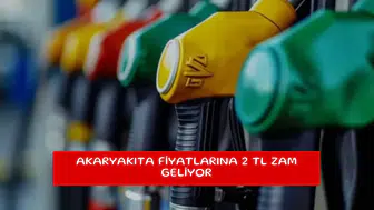 Akaryakıta fiyatlarına 2 TL zam geliyor