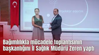 İl Sağlık Müdürü Zeren başkanlığında bağımlılıkla mücadele toplantısı gerçekleştirildi