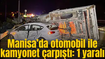 Manisa’da feci kaza: 1 yaralı