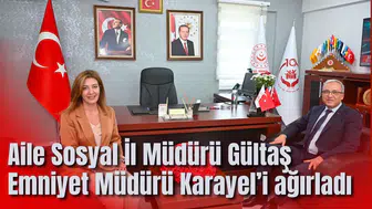 Aile Sosyal İl Müdürü Gültaş Emniyet Müdürü Karayel’i ağırladı