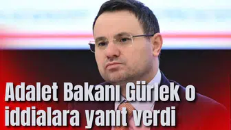 Adalet Bakanı Gürlek o iddialara yanıt verdi