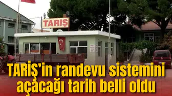 TARİŞ 7 Eylül’de randevu sistemini açacak