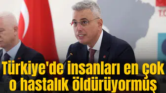 Türkiye'de insanları en çok o hastalık öldürüyormuş