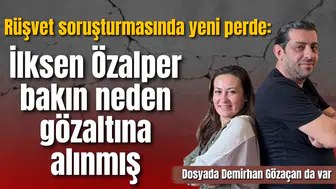 İlksen Özalper'in gözaltına alınma sebebi belli oldu