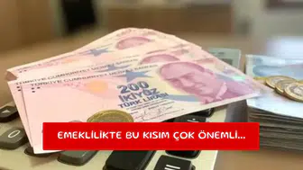 Emeklilikte bu kısım çok önemli...