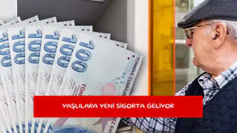 Yaşlılara yeni sigorta geliyor
