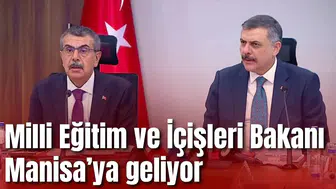 Milli Eğitim ve İçişleri Bakanı Manisa’ya geliyor