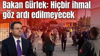 Bakan Gürlek: Hiçbir ihmal göz ardı edilmeyecek