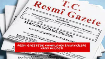 Resmi Gazete'de yayımlandı sanayicilere kredi müjdesi