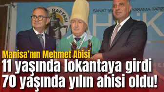 11 yaşında lokantaya girdi 70 yaşında yılın ahisi oldu! Manisa’nın Mehmet Abisi