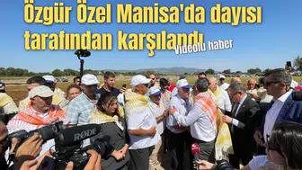 Özgür Özel Manisa'da dayısı tarafından karşılandı