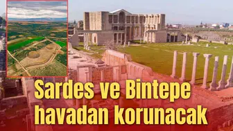 Sardes ve Bintepe havadan korunacak