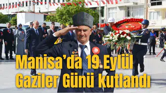 Manisa’da 19 Eylül Gaziler Günü kutlandı