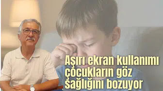 Aşırı ekran kullanımı çocukların göz sağlığını bozuyor