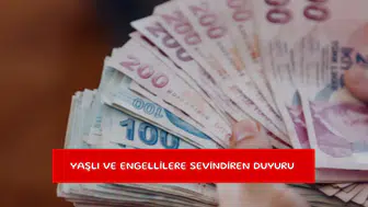 Yaşlı ve engellilere sevindiren duyuru