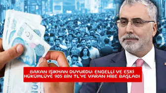 Bakan Işıkhan duyurdu: Engelli ve eski hükümlüye 905 bin TL'ye varan hibe başladı